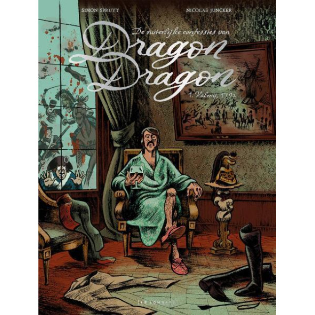 DE RUITERLIJKE CONFESSIES VAN DRAGON DRAGON HC 001 valmy, 1792